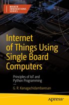 Maker Innovations Series - Internet of Things Using Single Board Computers