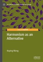 Key Concepts in Chinese Thought and Culture - Harmonism as an Alternative