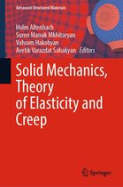 Advanced Structured Materials 185 - Solid Mechanics, Theory of Elasticity and Creep