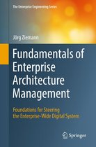 The Enterprise Engineering Series - Fundamentals of Enterprise Architecture Management