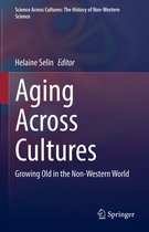 Science Across Cultures: The History of Non-Western Science 10 - Aging Across Cultures