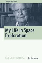 Springer Biographies - My Life in Space Exploration