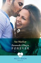 Paramedic's Fling To Forever (Mills & Boon Medical)