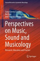 Current Research in Systematic Musicology 10 - Perspectives on Music, Sound and Musicology