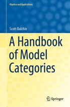Algebra and Applications 27 - A Handbook of Model Categories