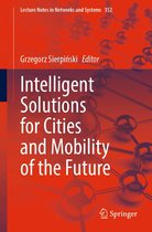 Lecture Notes in Networks and Systems 352 - Intelligent Solutions for Cities and Mobility of the Future