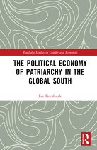 Routledge Studies in Gender and Economics-The Political Economy of Patriarchy in the Global South