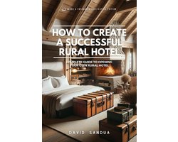 How to Create a Successful Rural Hotel