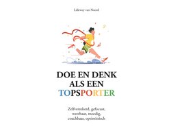 Doe en denk als een topsporter