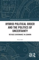 Routledge Research in Ignorance Studies- Hybrid Political Order and the Politics of Uncertainty