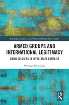 Routledge Studies in Civil Wars and Intra-State Conflict- Armed Groups and International Legitimacy