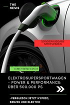 Elektroauto Buch - ELEKTRO SUPER SPORTWAGEN BENZIN, HYPRID, ELEKTRO POWER UND PERFORMANCE