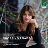 Lucrezia Liberati - Wieck-Schumann & Von Henselt: Crossing Roads (CD)