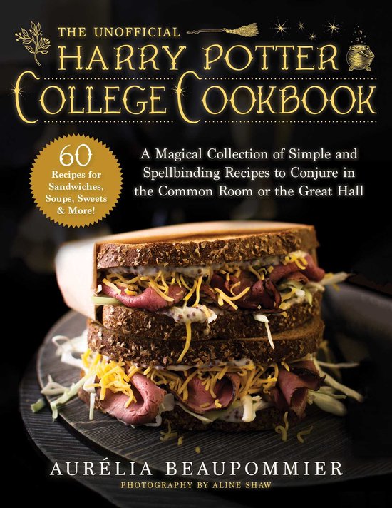 The Unofficial Harry Potter College Cookbook A Magical Colle ... - cover