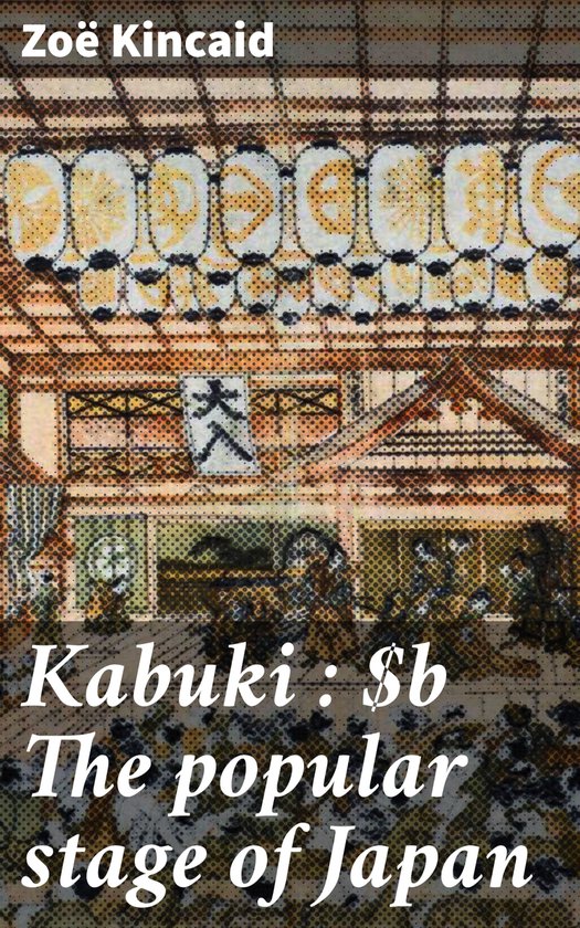 Kabuki : The popular stage of Japan - cover