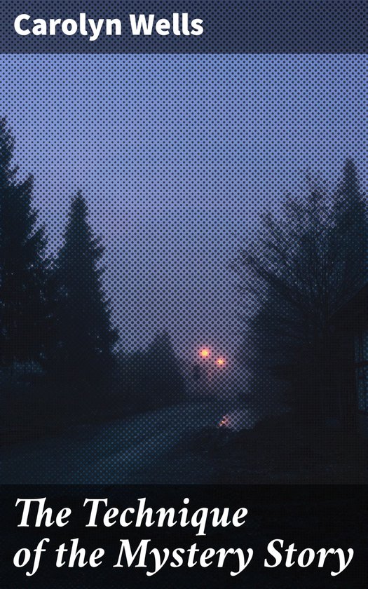 The Technique of the Mystery Story - cover