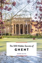 The 500 Hidden Secrets-The 500 Hidden Secrets of Ghent