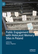 The Holocaust and its Contexts- Public Engagement with Holocaust Memory Sites in Poland