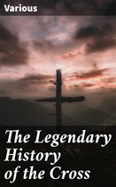 The Legendary History of the Cross