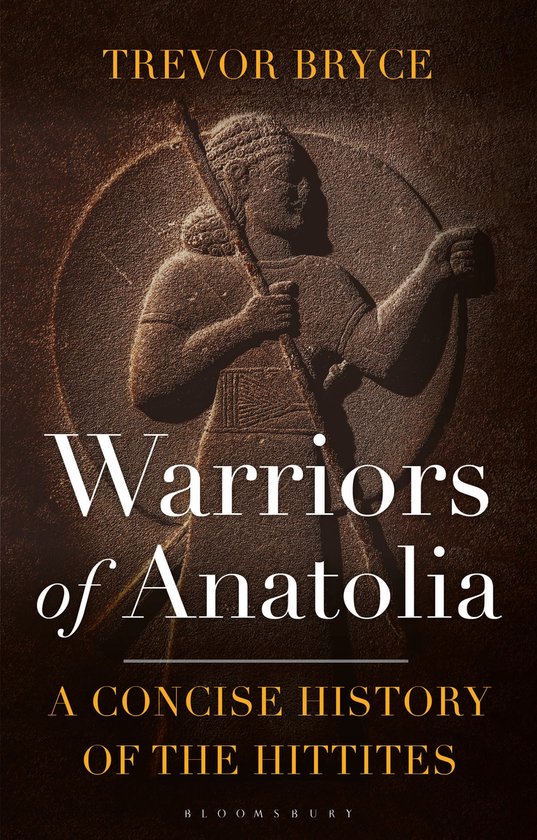 Warriors of Anatolia A Concise History of the Hittites - cover