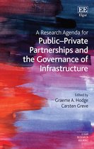 Elgar Research Agendas-A Research Agenda for Public–Private Partnerships and the Governance of Infrastructure