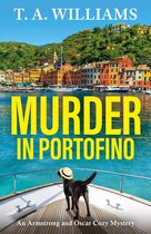 An Armstrong and Oscar Cozy Mystery 8 - Murder in Portofino