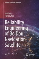 Satellite Navigation Technology - Reliability Engineering of BeiDou Navigation Satellite