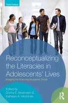 Reconceptualizing the Literacies in Adolescents' Lives