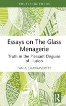 Routledge Focus on Literature- Essays on The Glass Menagerie