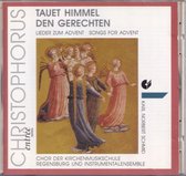 Tauet Himmel den Gerechten, Lieder zum Advent - Chor der Kirchenmusikschule Regensburg und Instrumentalensemble o.l.v. Karl Norbert Schmid