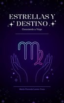 Estrellas y Destino (Spanish Version) - Estrellas y Destino: Conociendo a Virgo