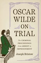Yale Law Library Series in Legal History and Reference- Oscar Wilde on Trial