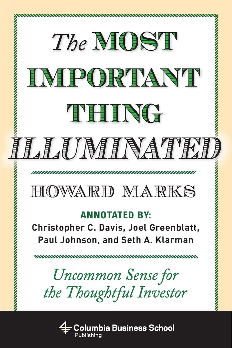 The Most Important Thing Illuminated : Uncommon Sense for the Thoughtful Investor - Howard Marks