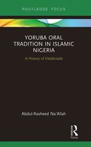 Global Africa- Yoruba Oral Tradition in Islamic Nigeria