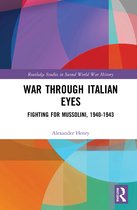 Routledge Studies in Second World War History- War Through Italian Eyes