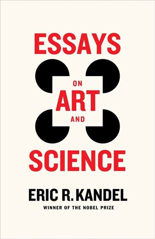 Boek 'Essays on Art and Science' van Eric R. Kandel, winnaar van de Nobelprijs, met rode tekst en vier zwarte cirkels op een crème achtergrond.