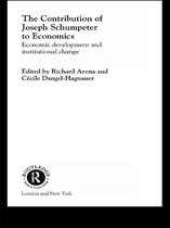 Routledge Studies in the History of Economics - The Contribution of Joseph A. Schumpeter to Economics