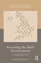Routledge Research in Architectural History- Inventing the Built Environment