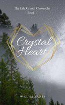 The Life Crystal Chronicles 1 - Crystal Heart