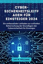 Cyber-Sicherheitsleitfaden für Einsteiger 2024