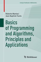 Compact Textbooks in Mathematics- Basics of Programming and Algorithms, Principles and Applications