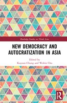 Routledge Studies on Think Asia- New Democracy and Autocratization in Asia