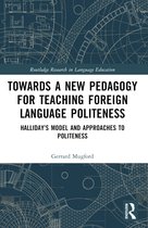 Routledge Research in Language Education- Towards a New Pedagogy for Teaching Foreign Language Politeness