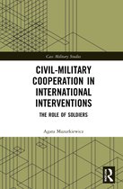 Cass Military Studies- Civil-Military Cooperation in International Interventions