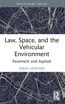 Space, Materiality and the Normative- Law, Space, and the Vehicular Environment