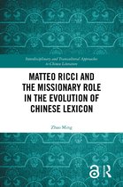 Interdisciplinary and Transcultural Approaches to Chinese Literature- Matteo Ricci and the Missionary Role in the Evolution of Chinese Lexicon