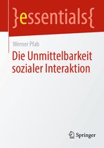 essentials- Die Unmittelbarkeit sozialer Interaktion