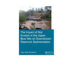 IHE Delft PhD Thesis Series-The Impact of Soil Erosion in the Upper Blue Nile on Downstream Reservoir Sedimentation