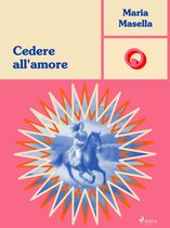Ombre Rosa: Le grandi protagoniste del romance italiano - Cedere all'amore