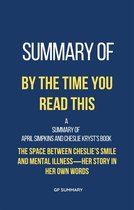 Summary of By the Time You Read This by April Simpkins and Cheslie Kryst